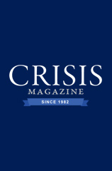 Crisis Magazine